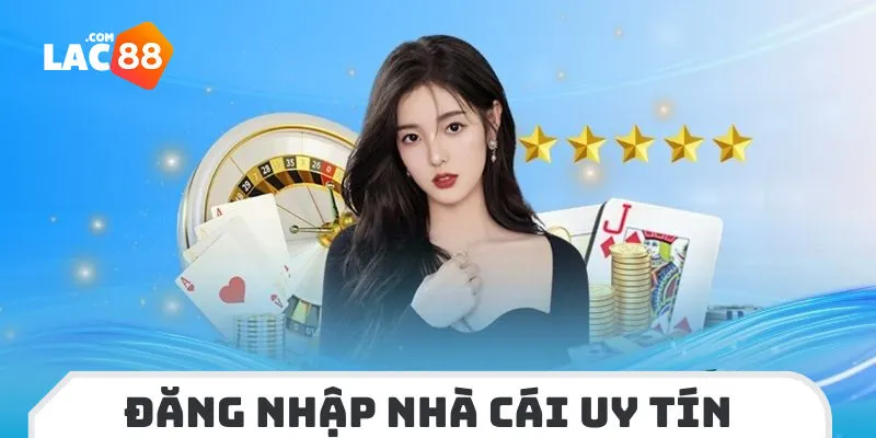 Đăng Nhập Lac88 Đơn Giản Và Hiệu Quả Chỉ Trong 60 Giây 1 Đăng nhập Lac88 để có trải nghiệm cá cược tối ưu nhất